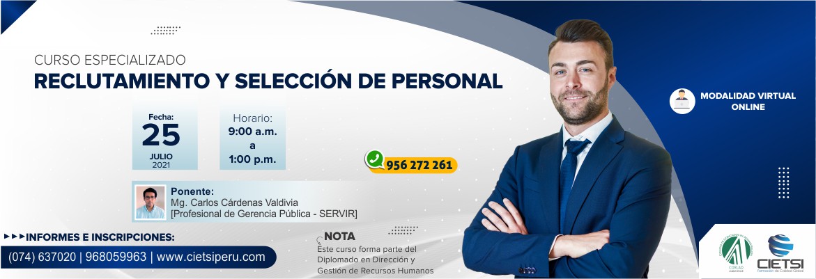 CURSO ESPECIALIZADO RECLUTAMIENTO Y SELECCIÓN DE PERSONAL 2021